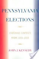 Élections en Pennsylvanie : Les élections à l'échelle de l'État, 1950-2004 - Pennsylvania Elections: Statewide Contests, 1950-2004