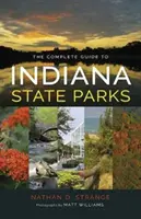Le guide complet des parcs de l'État de l'Indiana - The Complete Guide to Indiana State Parks