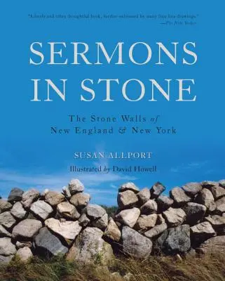 Sermons en pierre : Les murs de pierre de la Nouvelle-Angleterre et de New York - Sermons in Stone: The Stone Walls of New England and New York