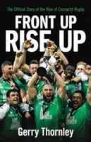 Front Up, Rise Up : L'histoire officielle de Connacht Rugby - Front Up, Rise Up: The Official Story of Connacht Rugby