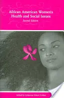 La santé des femmes afro-américaines et les questions sociales - African American Women's Health and Social Issues