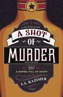 Shot of Murder,A - A Lucky Whiskey Mystery (en anglais) - Shot of Murder,A - A Lucky Whiskey Mystery