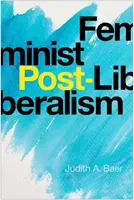 Le postlibéralisme féministe - Feminist Post-Liberalism