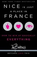 Nice n'est qu'un lieu en France : Comment gagner à tout prix - Nice Is Just a Place in France: How to Win at Basically Everything