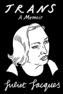 Trans : Un mémoire - Trans: A Memoir