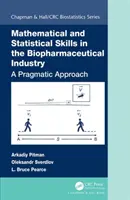 Compétences mathématiques et statistiques dans l'industrie biopharmaceutique : Une approche pragmatique - Mathematical and Statistical Skills in the Biopharmaceutical Industry: A Pragmatic Approach