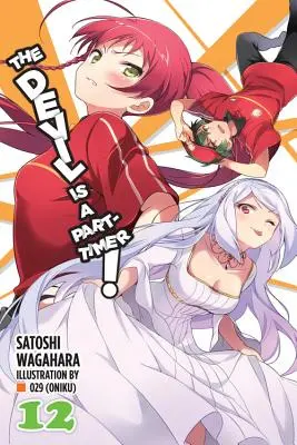 The Devil Is a Part-Timer !, Vol. 12 (Light Novel) - The Devil Is a Part-Timer!, Vol. 12 (Light Novel)