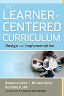 Le programme d'études centré sur l'apprenant : Conception et mise en œuvre - The Learner-Centered Curriculum: Design and Implementation