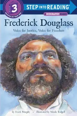 Frederick Douglass : La voix de la justice, la voix de la liberté - Frederick Douglass: Voice for Justice, Voice for Freedom