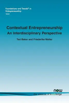 L'entrepreneuriat contextuel : Une perspective interdisciplinaire - Contextual Entrepreneurship: An Interdisciplinary Perspective