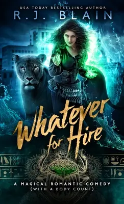 Quoi que ce soit à louer : Une comédie romantique magique (avec un certain nombre de cadavres) - Whatever for Hire: A Magical Romantic Comedy (with a body count)