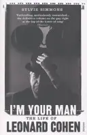 Je suis ton homme - La vie de Leonard Cohen - I'm Your Man - The Life of Leonard Cohen