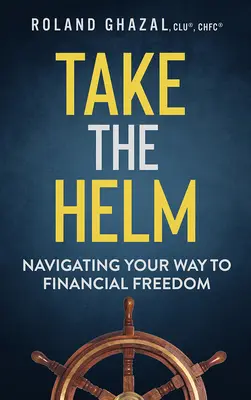 Prenez la barre : Naviguer vers la liberté financière - Take the Helm: Navigating Your Way to Financial Freedom