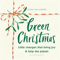 Noël vert : Les petits changements qui apportent de la joie et aident la planète - Green Christmas: Little Changes That Bring Joy and Help the Planet