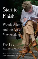 Du début à la fin : Woody Allen et l'art du cinéma - Start to Finish: Woody Allen and the Art of Moviemaking