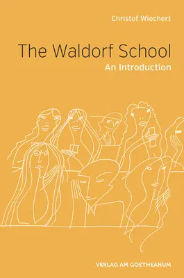 L'école Waldorf : Une introduction - The Waldorf School: An Introduction