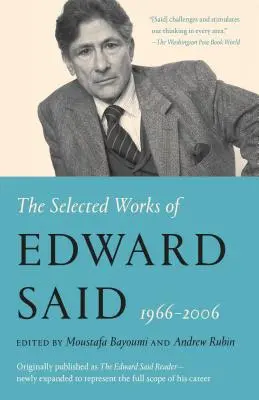 Œuvres choisies d'Edward Said, 1966 - 2006 - The Selected Works of Edward Said, 1966 - 2006