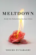 Meltdown : Au cœur de la crise nucléaire de Fukushima - Meltdown: Inside the Fukushima Nuclear Crisis