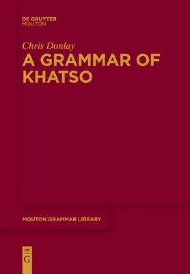 Une grammaire du khatso - A Grammar of Khatso