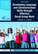 Développer les compétences linguistiques et de communication par un travail efficace en petits groupes - SPIRALES : De 3 à 8 ans - Developing Language and Communication Skills through Effective Small Group Work - SPIRALS: From 3-8