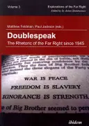 Doublespeak : La rhétorique de l'extrême droite depuis 1945 - Doublespeak: The Rhetoric of the Far Right Since 1945