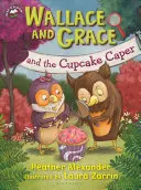 Wallace et Grace et la farce des cupcakes - Wallace and Grace and the Cupcake Caper