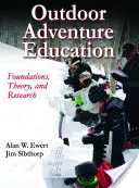 L'éducation à l'aventure en plein air : Fondements, théorie et recherche - Outdoor Adventure Education: Foundations, Theory, and Research