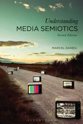 Comprendre la sémiotique des médias - Understanding Media Semiotics