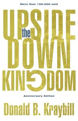 Le royaume à l'envers : Édition anniversaire - The Upside-Down Kingdom: Anniversary Edition