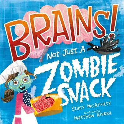 Les cerveaux ! Pas seulement un casse-croûte de zombie - Brains! Not Just a Zombie Snack