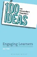 100 idées pour les enseignants du secondaire : Engaging Learners (Tait Jon (Deputy Headteacher UK)) - 100 Ideas for Secondary Teachers: Engaging Learners (Tait Jon (Deputy Headteacher UK))