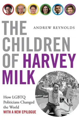 Les enfants de Harvey Milk : comment les politiciens LGBTQ ont changé le monde - The Children of Harvey Milk: How LGBTQ Politicians Changed the World