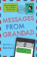 Messages de Grand-père : Encouragement pour un jeune chrétien - Messages from Grandad: Encouragement for a Young Christian