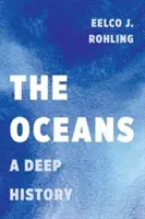 Les océans : Une histoire profonde - The Oceans: A Deep History