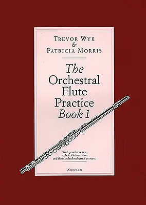 The Orchestral Flute Practice, Book 1 (en anglais) - The Orchestral Flute Practice, Book 1