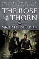 Rose et l'épine - Livre 2 des Chroniques de Riyria - Rose and the Thorn - Book 2 of The Riyria Chronicles