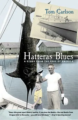 Hatteras Blues : Une histoire des confins de l'Amérique - Hatteras Blues: A Story from the Edge of America