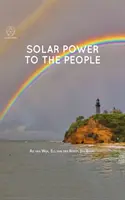 L'ÉNERGIE SOLAIRE AU SERVICE DE LA POPULATION - SOLAR POWER TO THE PEOPLE