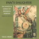 La fille de Pan : Le monde magique de ROSALEEN NORTON - Pan's Daughter: The Magical World of ROSALEEN NORTON