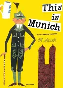 C'est Munich : Un classique pour enfants - This Is Munich: A Children's Classic