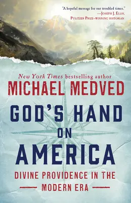 La main de Dieu sur l'Amérique : La providence divine à l'ère moderne - God's Hand on America: Divine Providence in the Modern Era