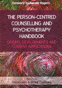 Manuel de conseil et de psychothérapie centrés sur la personne - The Person Centred Counselling and Psychotherapy Handbook