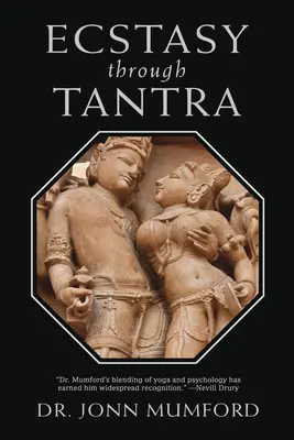 L'extase par le Tantra - Ecstasy Through Tantra