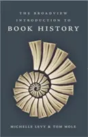 L'introduction Broadview à l'histoire du livre - The Broadview Introduction to Book History