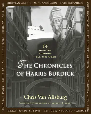 Les Chroniques de Harris Burdick : 14 auteurs étonnants racontent leurs histoires - The Chronicles of Harris Burdick: 14 Amazing Authors Tell the Tales