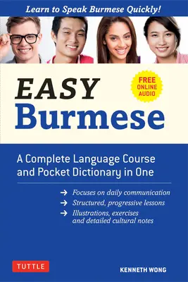 Easy Burmese : Un cours de langue complet et un dictionnaire de poche en un (entièrement romanisé, audio en ligne gratuit, anglais-birman et birman) - Easy Burmese: A Complete Language Course and Pocket Dictionary in One (Fully Romanized, Free Online Audio and English-Burmese and Bu