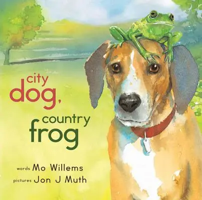 Chien de ville, grenouille de campagne - City Dog, Country Frog