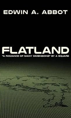 Flatland : Une romance aux multiples dimensions«  par A Square ». - Flatland: A Romance of Many Dimensions