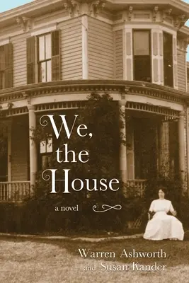 Nous, la maison - We, the House