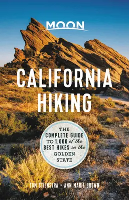 Moon California Hiking : Le guide complet des 1 000 meilleures randonnées du Golden State - Moon California Hiking: The Complete Guide to 1,000 of the Best Hikes in the Golden State